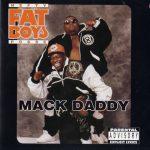 Fat Boys – 1991 – Mack Daddy
