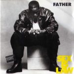 Father MC – 1993- Sex Is Law