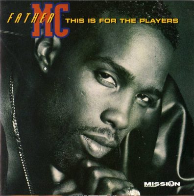 Father MC - 1995 - This Is For The Players