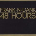 Frank-N-Dank – 2003 – 48 Hours (2013-Deluxe Edition)