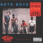 Geto Boys – 1989 – Grip It! On That Other Level
