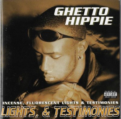 Ghetto Hippie - 1998 - Incense, Fluorescent Lights & Testimonies