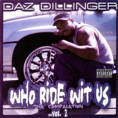 Daz Dillinger - 2002 - Who Ride Wit Us Vol. 2