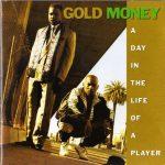 Gold Money – 1992 – A Day In The Life Of A Player