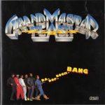Grandmaster Flash – 1987 – Ba-Dop-Boom-Bang (2005-Reissue)
