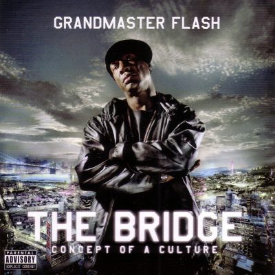 Grandmaster Flash - 2009 - The Bridge: Concept of a Culture
