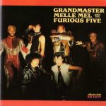 Grandmaster Melle Mel & The Furious Five – 1984 – Grandmaster Melle Mel & The Furious Five (2005-Reissue)