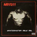 Grandmaster Melle Mel – 2007 – Muscles