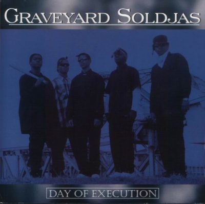 Graveyard Soldjas - 1996 - Day Of Execution