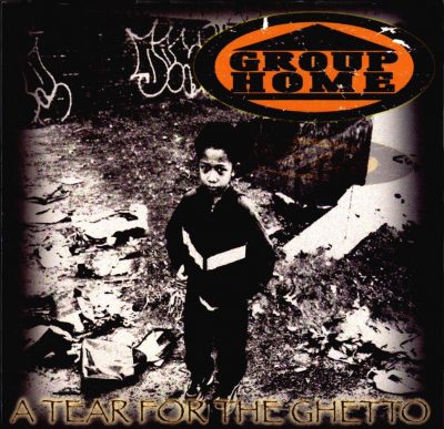 Group Home - 1999 - A Tear For The Ghetto