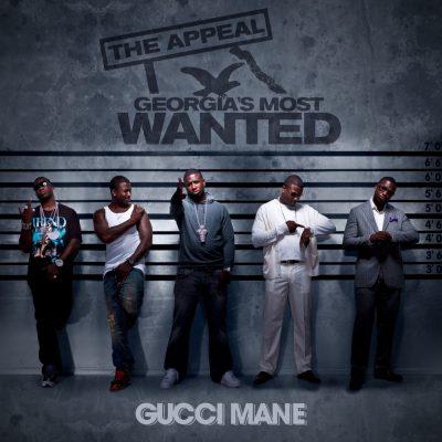 Gucci Mane - 2010 - The Appeal: Georgia's Most Wanted