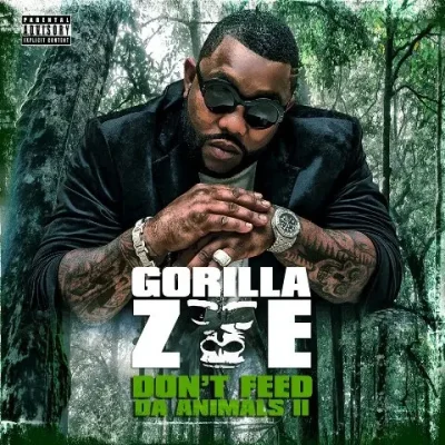 Gorilla Zoe - Don't Feed Da Animals II