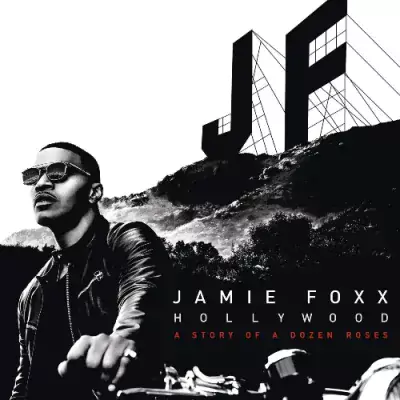 Jamie Foxx - Hollywood: A Story Of A Dozen Roses (Deluxe Edition)