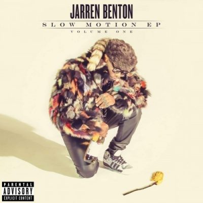 Jarren Benton - 2015 - Slow Motion EP