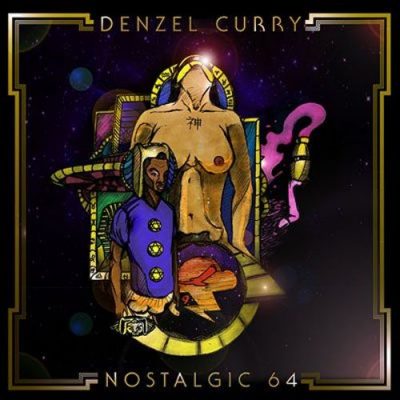 Denzel Curry - 2013 - Nostalgic 64