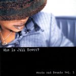 Jill Scott – 2000 – Who Is Jill Scott? – Words and Sounds Vol. 1