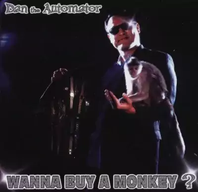 Dan The Automator - Wanna Buy A Monkey?