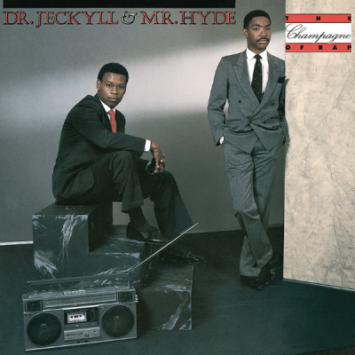 Dr. Jeckyll & Mr. Hyde - 1985 - Champagne Of Rap
