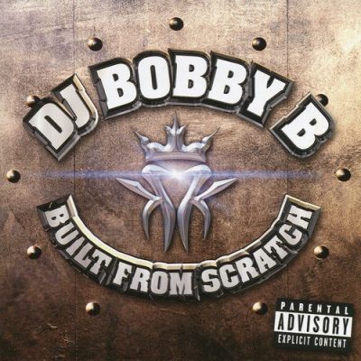 DJ Bobby B - 2001 - Built From Scratch