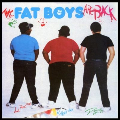 Fat Boys - 1985 - The Fat Boys Are Back