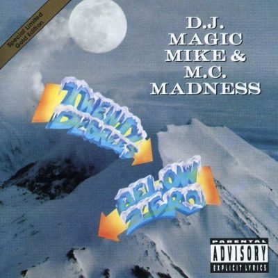 DJ Magic Mike & MC Madness - 1992 - Twenty Degrees Below Zero EP