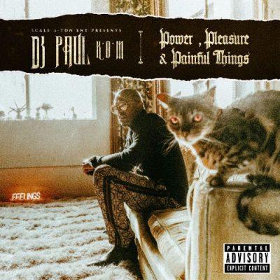DJ Paul - 2019 - Power, Pleasure & Painful Things EP
