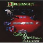 DJ Rectangle – 2006 – Casino Royale Vol. 1: For The Hustlers