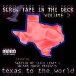 DJ Screw – 2005 – Screw Tape In The Deck, Volume 2: Texas To The World