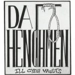 Da Henchmen – 2016 – Ill Cyde Vaults