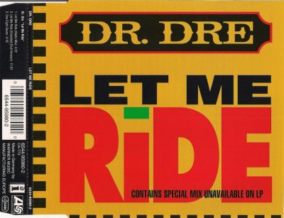 Dr. Dre - 1993 - Let Me Ride (Maxi-Single)