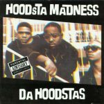 Da Hoodstas – 1994 – Hoodsta Madness