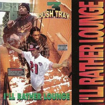 Dush Tray - 1995 - I'll Rather Lounge