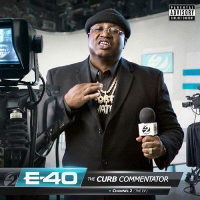 E-40 - 2020 - The Curb Commentator Channel 2