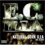 E.C. Illa – 2001 – Natural Born Illa The Album