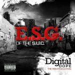 E.S.G. (Everyday Street Gangsta) – 2009 – Digital Dope