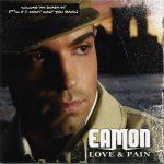 Eamon – 2006 – Love & Pain