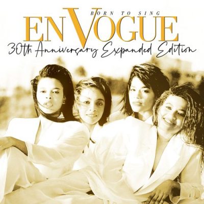 En Vogue - 1990 - Born To Sing (30th Anniversary Expanded Edition) [2020-Remaster]