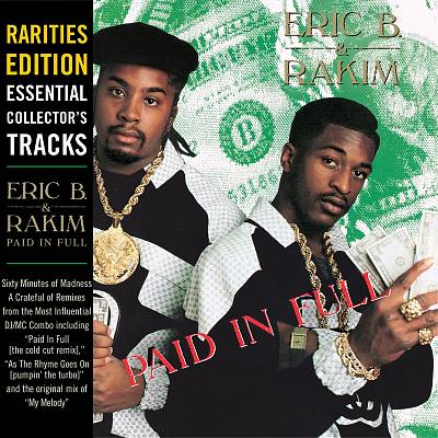 Eric B. & Rakim - 1987 - Paid In Full (Rarities Edition) (2003-Reissue)