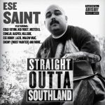 Ese Saint – 2015 – Straight Outta Southland