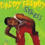Daddy Freddy – 1991 – Stress