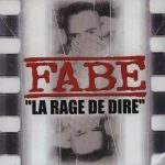 Fabe – 2000 – La Rage De Dire (Reissue 2008)