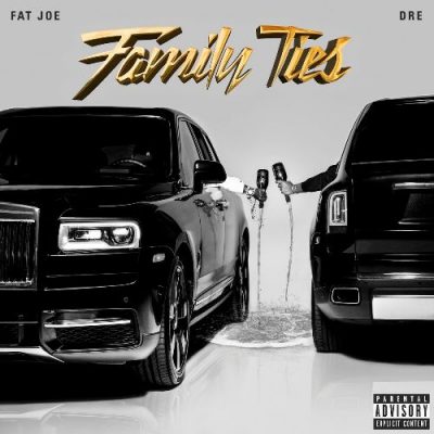 Fat Joe & Dre - 2019 - Family Ties
