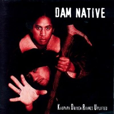 Dam Native - 1997 - Kaupapa Driven Rhymes Uplifted