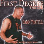 First Degree The D.E. – 2000 – Damn That D.E.!
