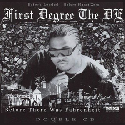 First Degree The D.E. - 2003 - Before There Was Fahrenheit