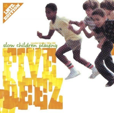 Five Deez - 2006 - Slow Children Playing