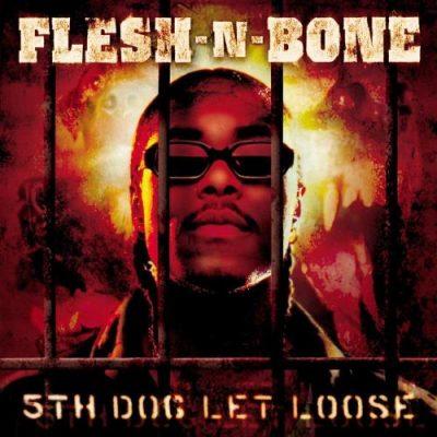 Flesh ‘N’ Bone - 2000 - 5th Dog Let Loose