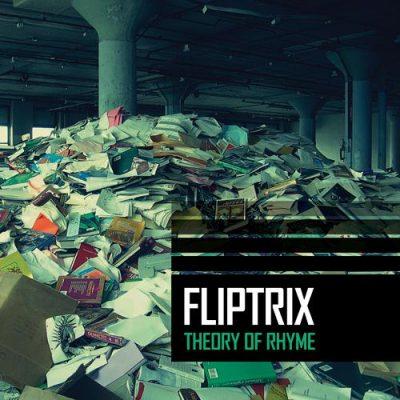 Fliptrix - 2010 - Theory Of Rhyme