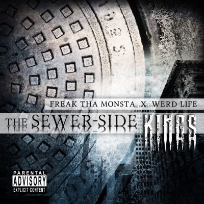 Freak Tha Monsta & Werd Life - 2012 - The Sewer-Side Kings