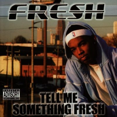 Fresh - 2003 - Tell Me Something Fresh (2009-Remastered)